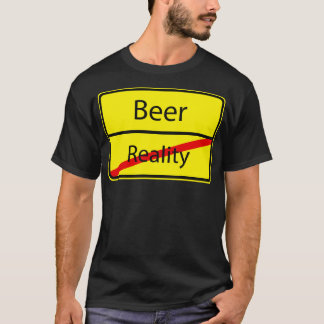 Funny Beer Reality German Road Sign Gift T Shirt