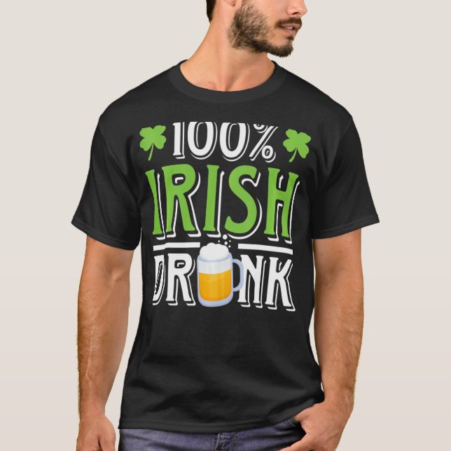 Funny Beer Tee St patricks day 100 Irish Drunk Hum (Framsida)