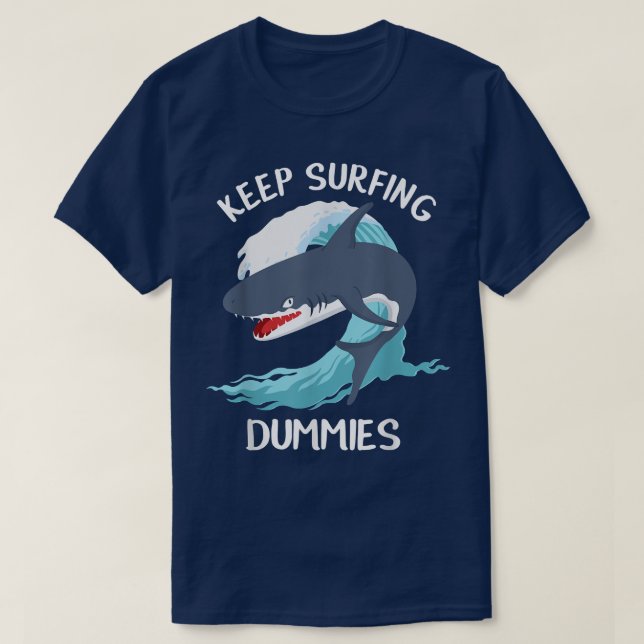 Funny Behålla Surfing Dummies Sharks T Shirt (Design framsida)