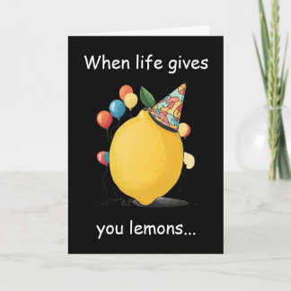 Funny Belated Birthday Message: Lemon Theme Kort