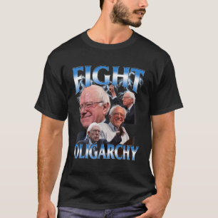 Funny Bernie Sanders Shirt Fight Oligarchy T
