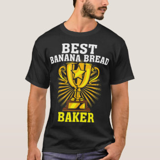 Funny Best Banana Bread Baker Cute Pastry Chef Ki T Shirt