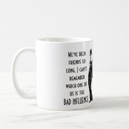Funny Best Friend BAD INFLUENCE Quote Humor Gift Kaffemugg