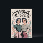 Funny Best Friend Caring Humor Women Birthday Kort<br><div class="desc">Funny Best Friend Caring Humor Women Birthday</div>