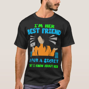 Funny Best Friend Quote BFF-Vänskap Funny Sayin T Shirt