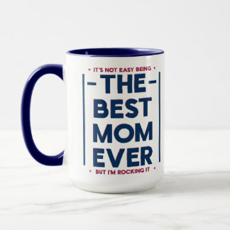 Funny Best Mom Ever Modern Quote Navy Blue Red Mugg