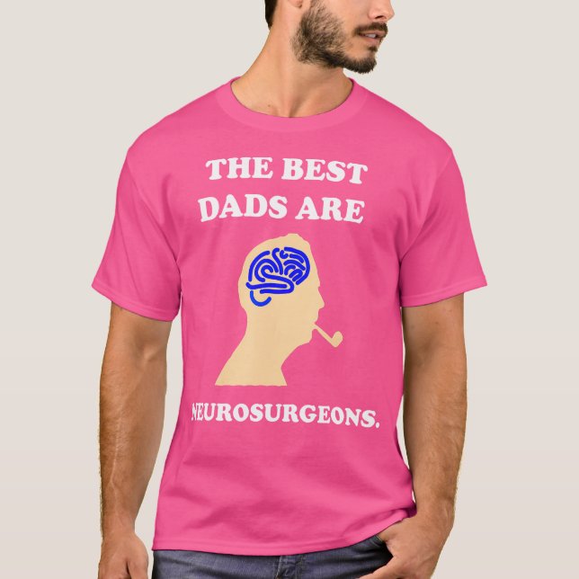 Funny Best Pappa Neurosurgeon Brain Doktor Gift Te T Shirt (Framsida)