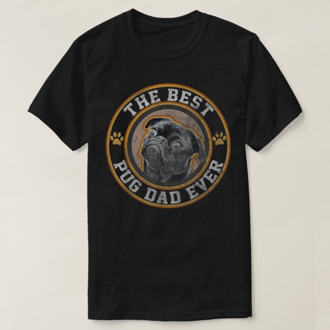 Funny Best Pug Dad Ever For Pug Dog Pet Lover Fath T Shirt (Design framsida)