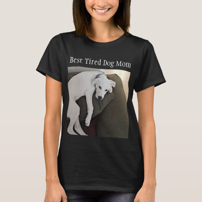 Funny Best Tired Mamma Cute Hund Black T Shirt (Framsida)