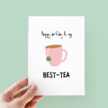 Funny Bestie Pun Birthday Card<br><div class="desc">Grattis på födelsedagen till mitt bästa te - roligt födelsedagskort med en minimalistisk illustration av tekopp</div>