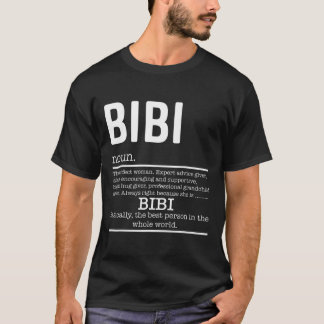 Funny Bibi Definition Grandma Mor Day Gifts T-S T Shirt