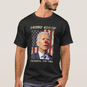 Funny Biden Lycklig.. Du känner till Sak Forth of T Shirt