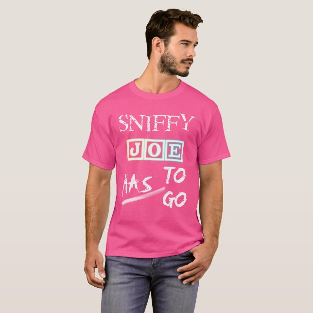 Funny Biden Sniffy Joe måste gå Novelty T Shirt (Hel framsida)