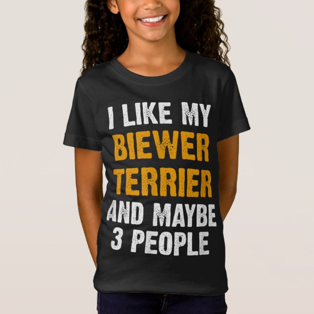 Funny Biewer Terrier Quote Hundägare Say Biewer T Shirt (Framsida)