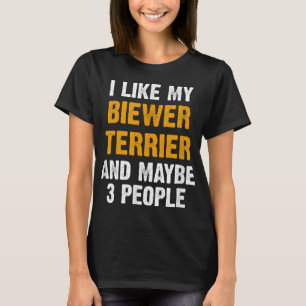 Funny Biewer Terrier Quote Hundägare Say Biewer T Shirt