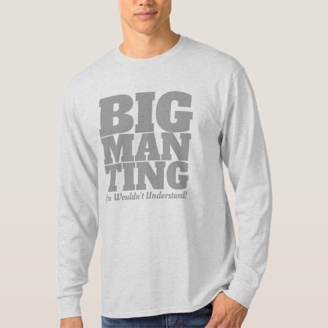 Funny - Big Man Ting in GREY Text T Shirt (Framsida)