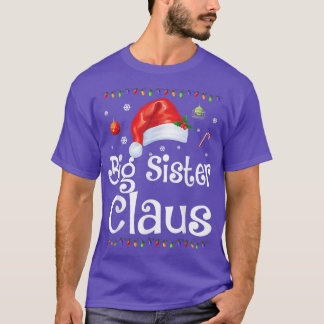 Funny Big Sister Claus jul Pajamas Santa Gi T Shirt