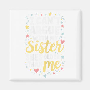 Funny Big Sister Sarcasm Younger Syskon kan inte A Magnet