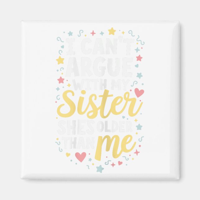 Funny Big Sister Sarcasm Younger Syskon kan inte A Magnet (Framsidan)