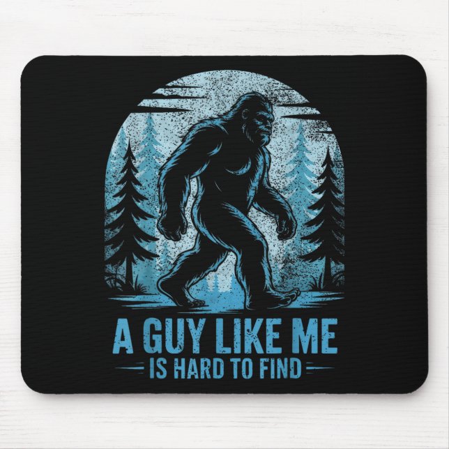 Funny Bigfoot A Guy Like Me Is Hard To Forest Find Musmatta (Framsidan)