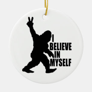Funny Bigfoot-I tror på mig själv Julgransprydnad Keramik