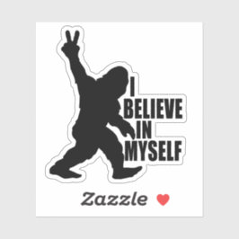 Funny Bigfoot-I tror på mig själv Klistermärken