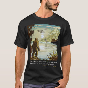 Funny Bigfoot Philosophy Loch Ness Monster UFO T Shirt