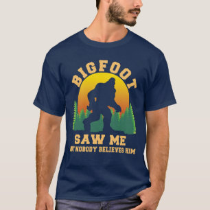 Funny Bigfoot Saw Me Sasquatch Cryptozoology Yeti T Shirt