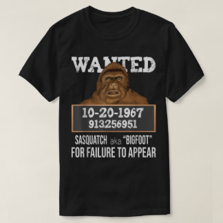 Funny Bigfoot Wanted Poster Design T Shirt