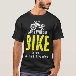Funny Bike Älskare Bike Rider Bike Owner presentid T Shirt