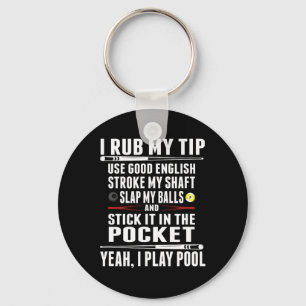Funny Billiard Cue Boll I Rub My Tip Nyckelring