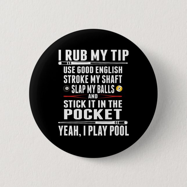 Funny Billiard I Rub My Tip Knapp (Framsida)