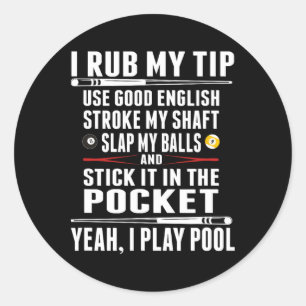 Funny Billiard I Rub My Tip Runt Klistermärke