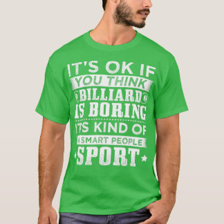 Funny Billiard Smart People T Shirt