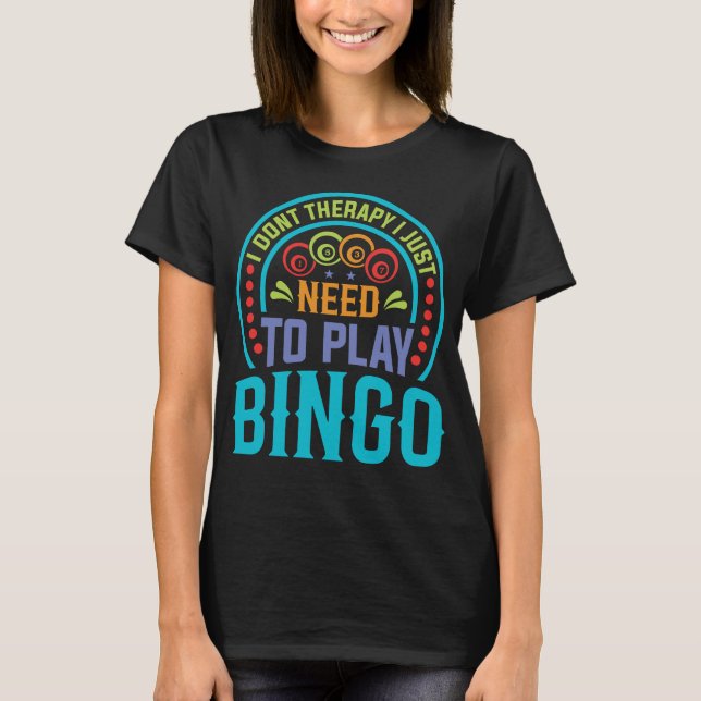 Funny Bingo Lover Design – Bingo Player Gift T Shirt (Framsida)
