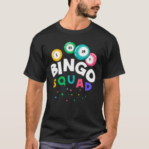 Funny Bingo Team Gambling Humor T Shirt