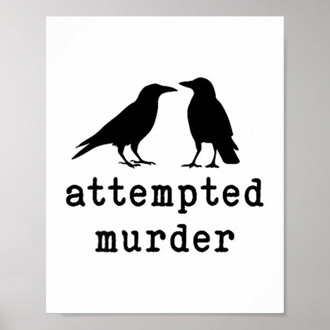 Funny Bird Attempted Murder Crow Tee  Poster (Framsidan)