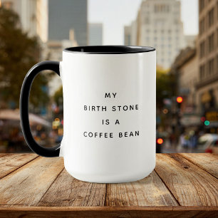 Funny Birth Stone Coffee Älskare Humor Mugg