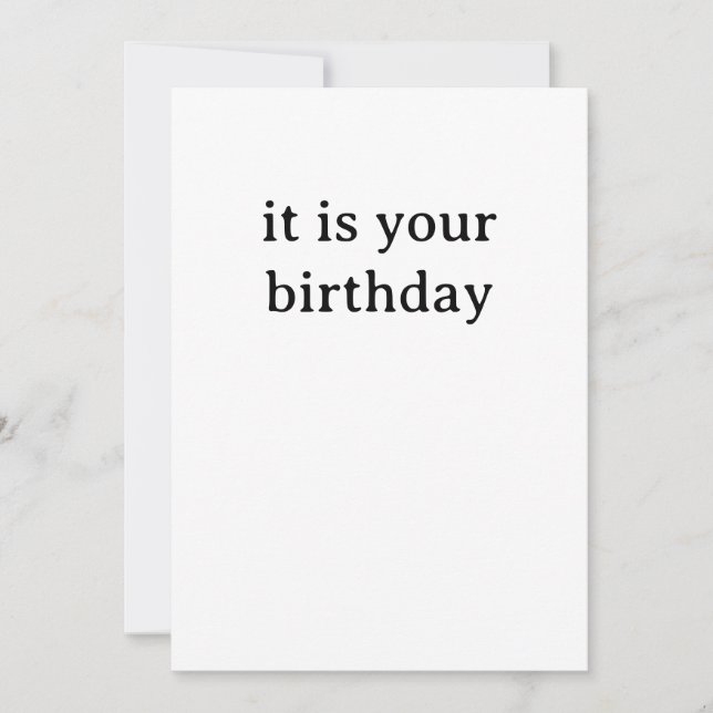 Funny Birthday Card - It is your Birthday Julkort (Framsida)