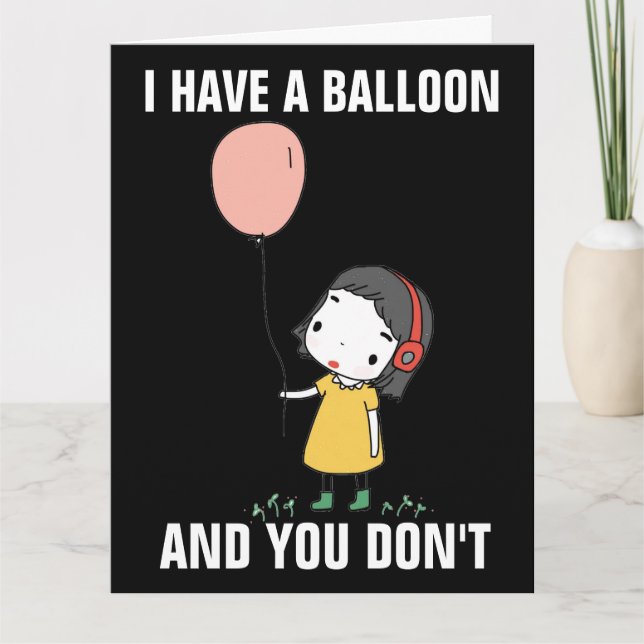 FUNNY BIRTHDAY CARD LITTLE GIRL JAG HAR EN BALLOON KORT (Framsida)