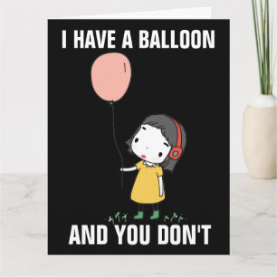FUNNY BIRTHDAY CARD LITTLE GIRL JAG HAR EN BALLOON KORT