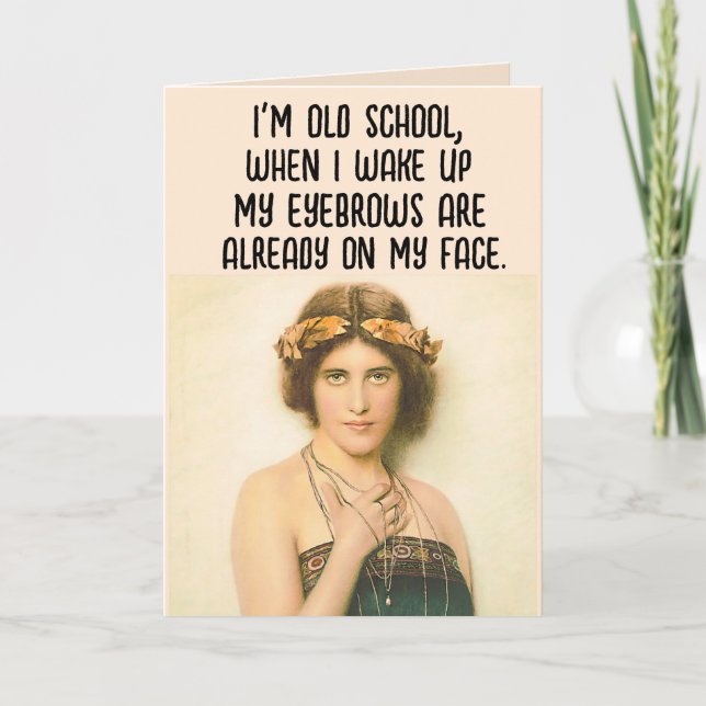 FUNNY BIRTHDAY FOR FRIEND EYEBROWS RETRO GIRL CARD TACK KORT (Framsida)