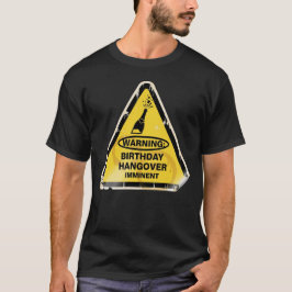 Funny Birthday Hangover Alert T Shirt