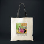 Funny Birthday Humor Tote Bag Tygkasse<br><div class="desc">Njut av att sprida skratten med superskojets födelsedag humor till påsgåva från "Breakfast in Bed Collection" av syndikerad karikatyrtecknare Bill Abbott. Underligt lustigt och något sarkastiskt tecknade figurer i situationer och situationer med superskoj, underbar roligt för den underbart roliga och något sarkastiska karaktär ni känner! Spectickles har dykt upp i...</div>