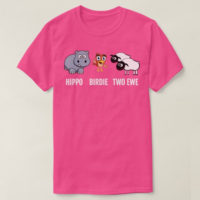 Funny Birthday Shirt Hippo Birdie Two Ewe pun T Shirt (Design framsida)