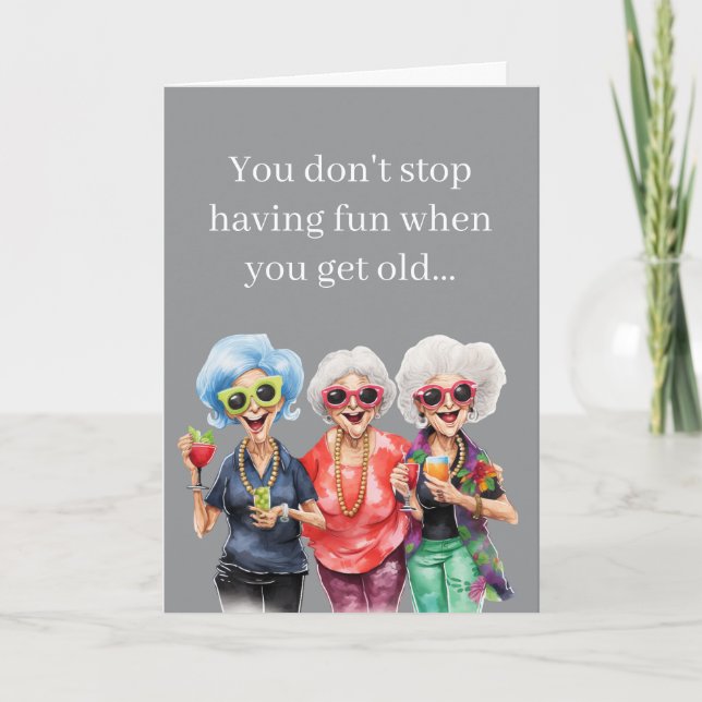 Funny Birthday – You Don’t Stop Having Fun When Ol Kort (Framsida)