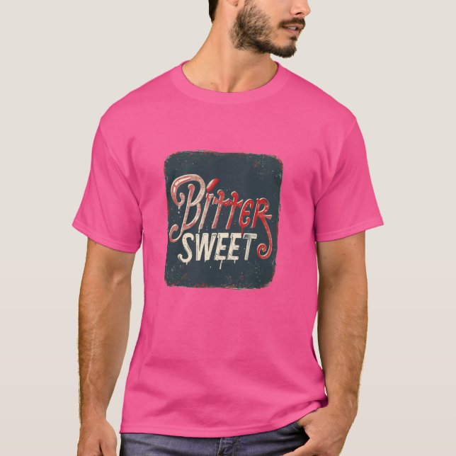 Funny Bitter Sweet Costume T Shirt (Framsida)