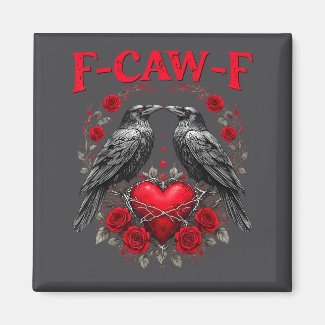 Funny Black Bird F-caw-f Anti Valentines Day Singl Magnet (Framsidan)
