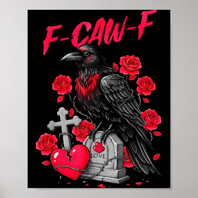 Funny Black Bird F-caw-f Anti Valentines Day Singl Poster (Framsidan)