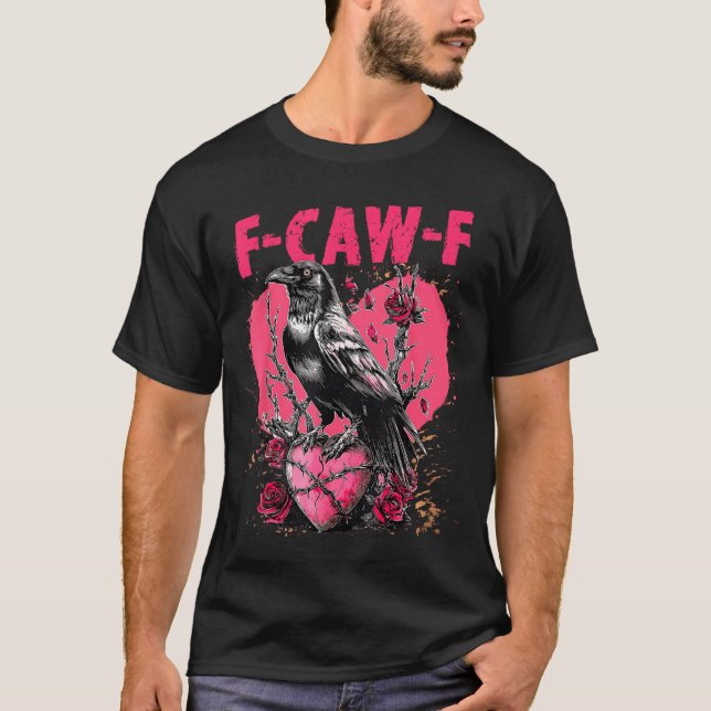Funny Black Bird F-caw-f Anti Valentines Day Singl T Shirt (Framsida)